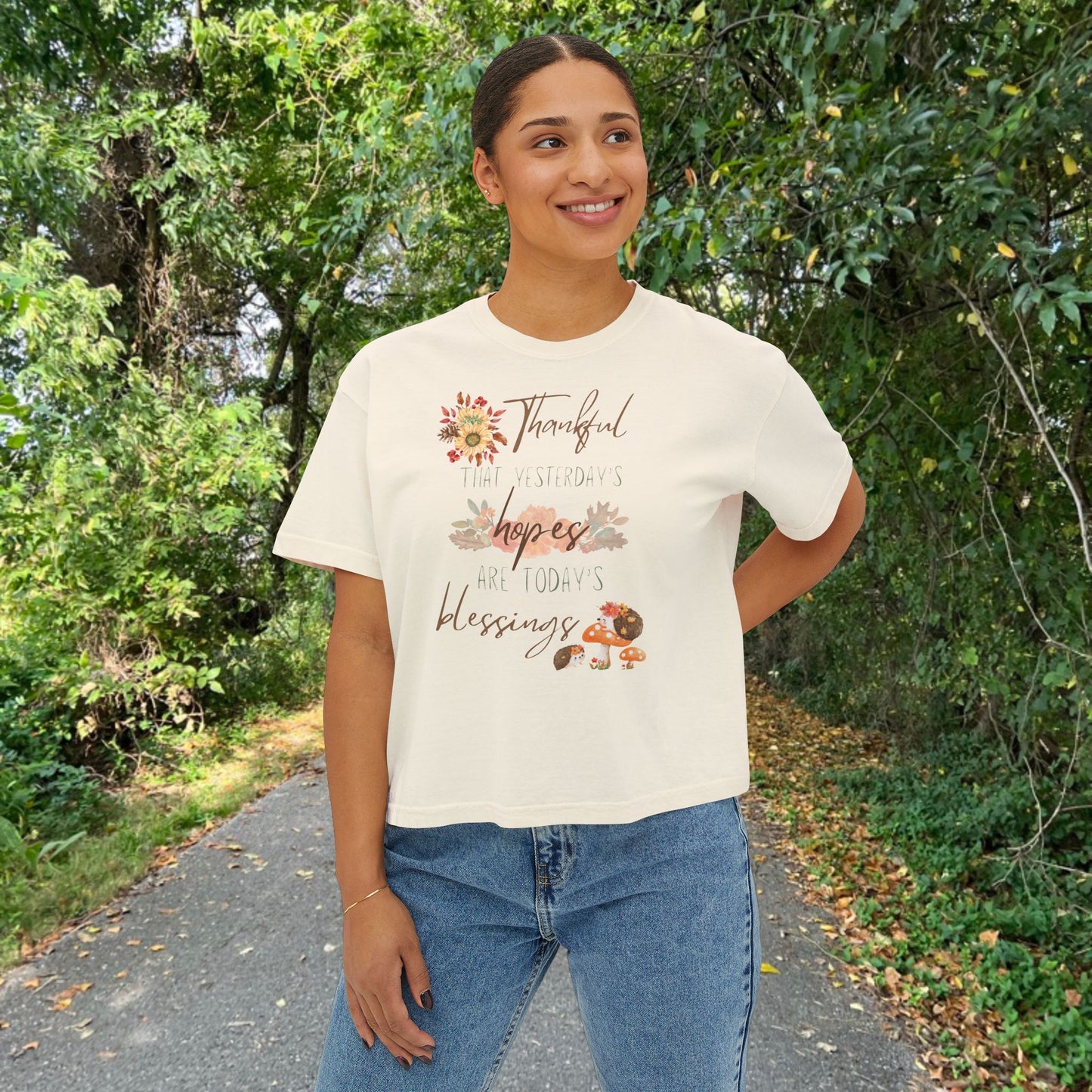 THANKFUL THAT YESTERDAY'S HOPES ARE TODAY'S BLESSINGS Women's Boxy Tee