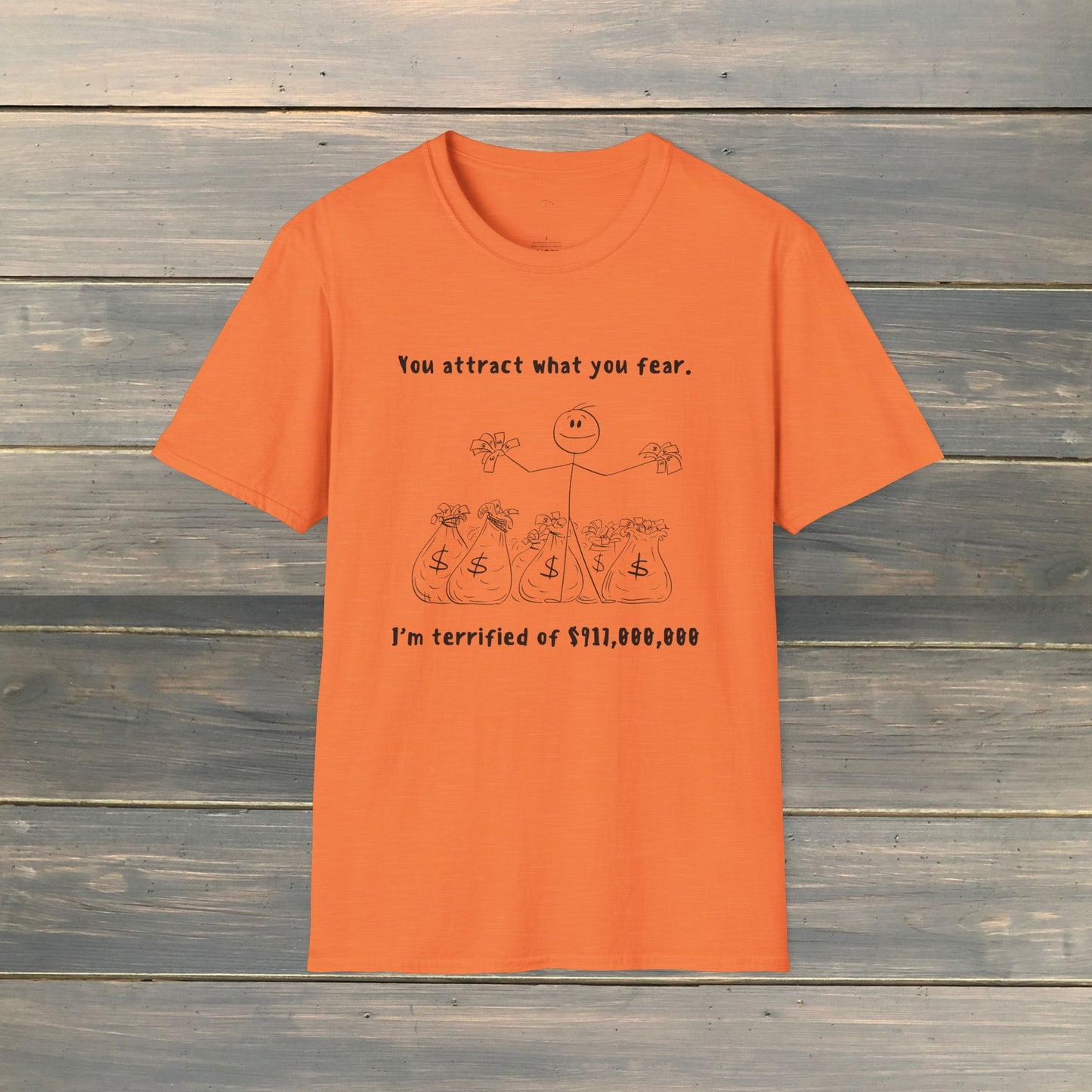 YOU ATTRACT WHAT YOU FEAR Softstyle T-Shirt