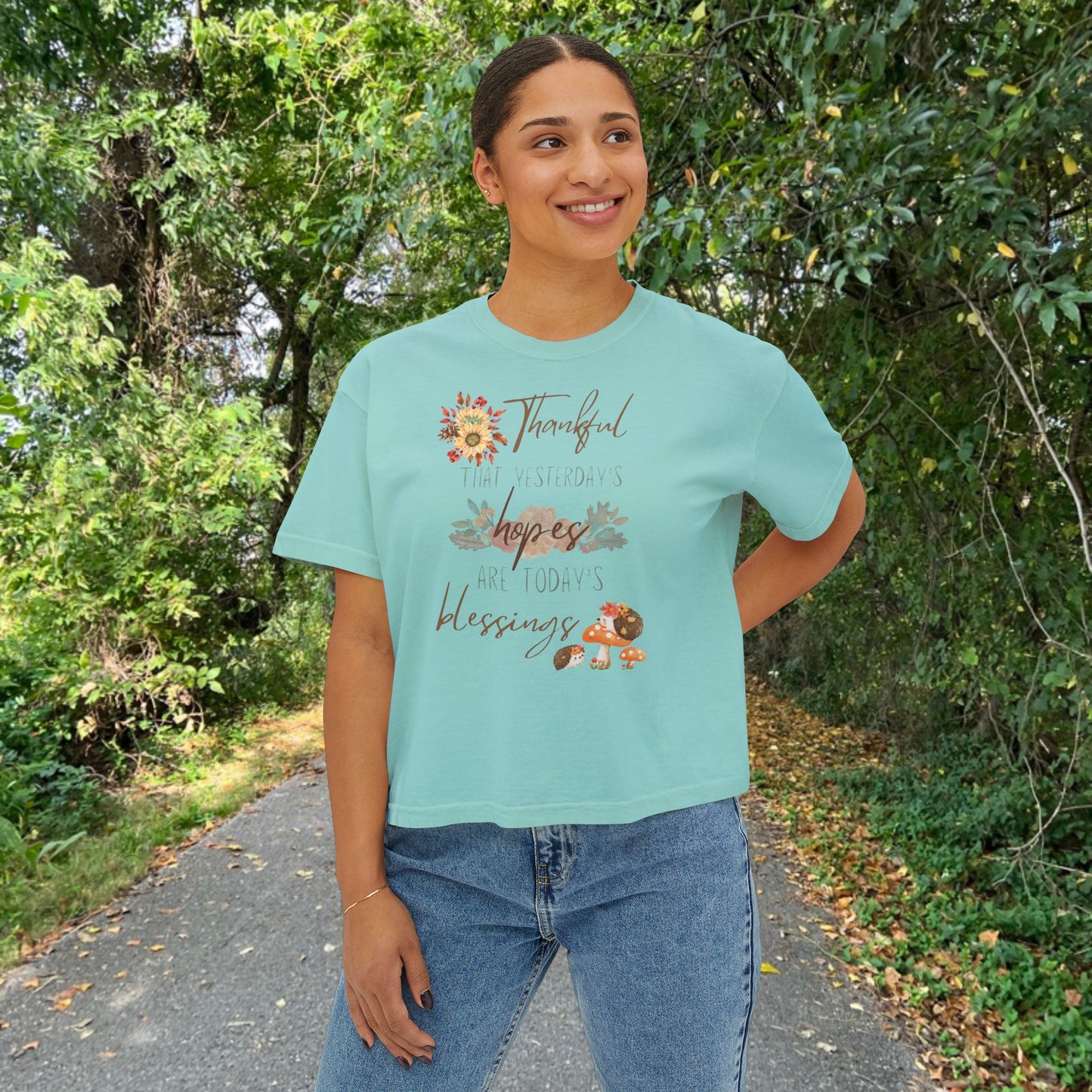 THANKFUL THAT YESTERDAY'S HOPES ARE TODAY'S BLESSINGS Women's Boxy Tee