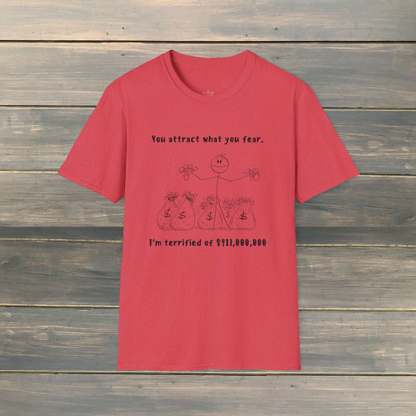 YOU ATTRACT WHAT YOU FEAR Softstyle T-Shirt