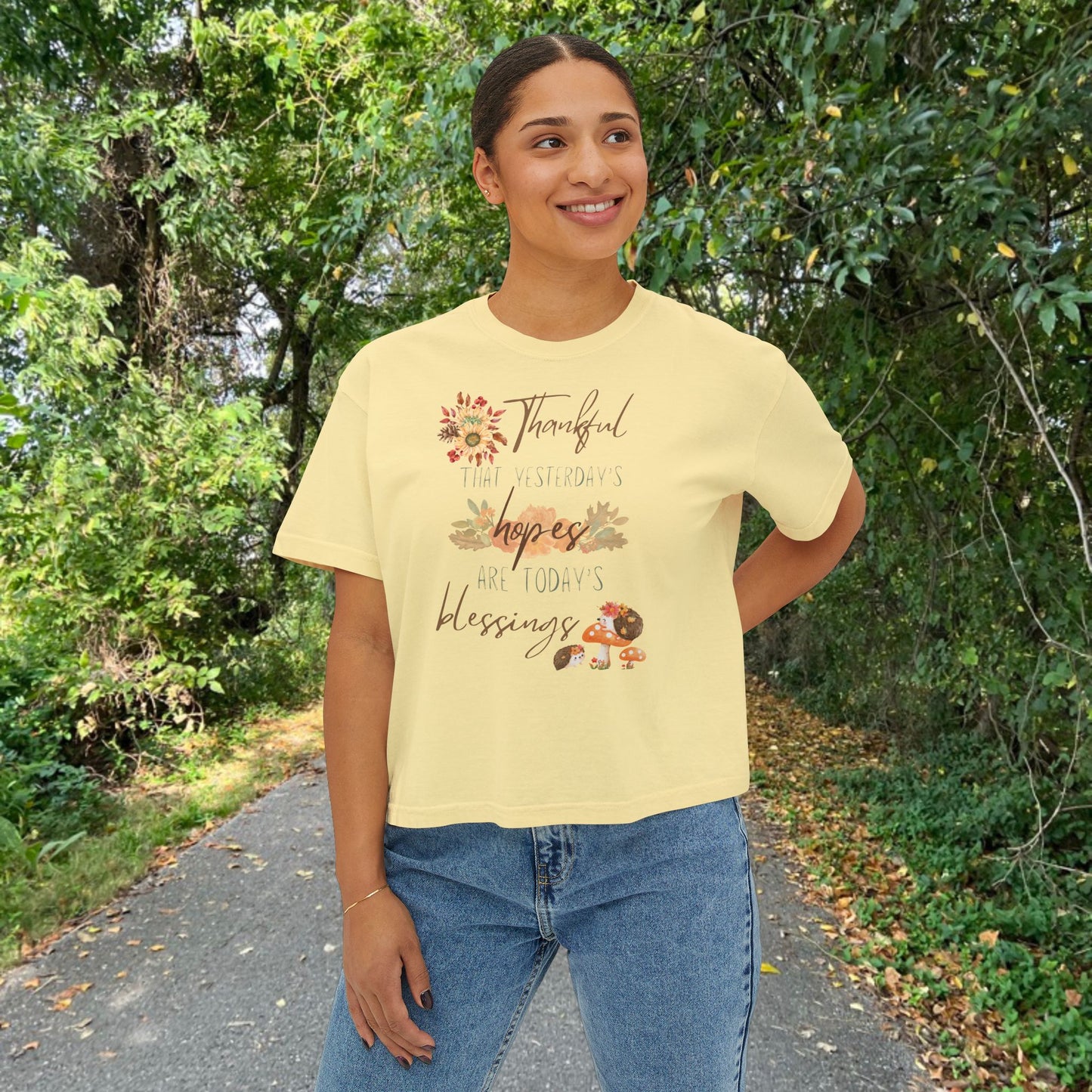 THANKFUL THAT YESTERDAY'S HOPES ARE TODAY'S BLESSINGS Women's Boxy Tee