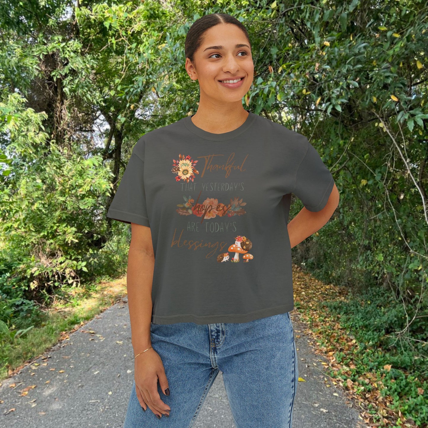 THANKFUL THAT YESTERDAY'S HOPES ARE TODAY'S BLESSINGS Women's Boxy Tee