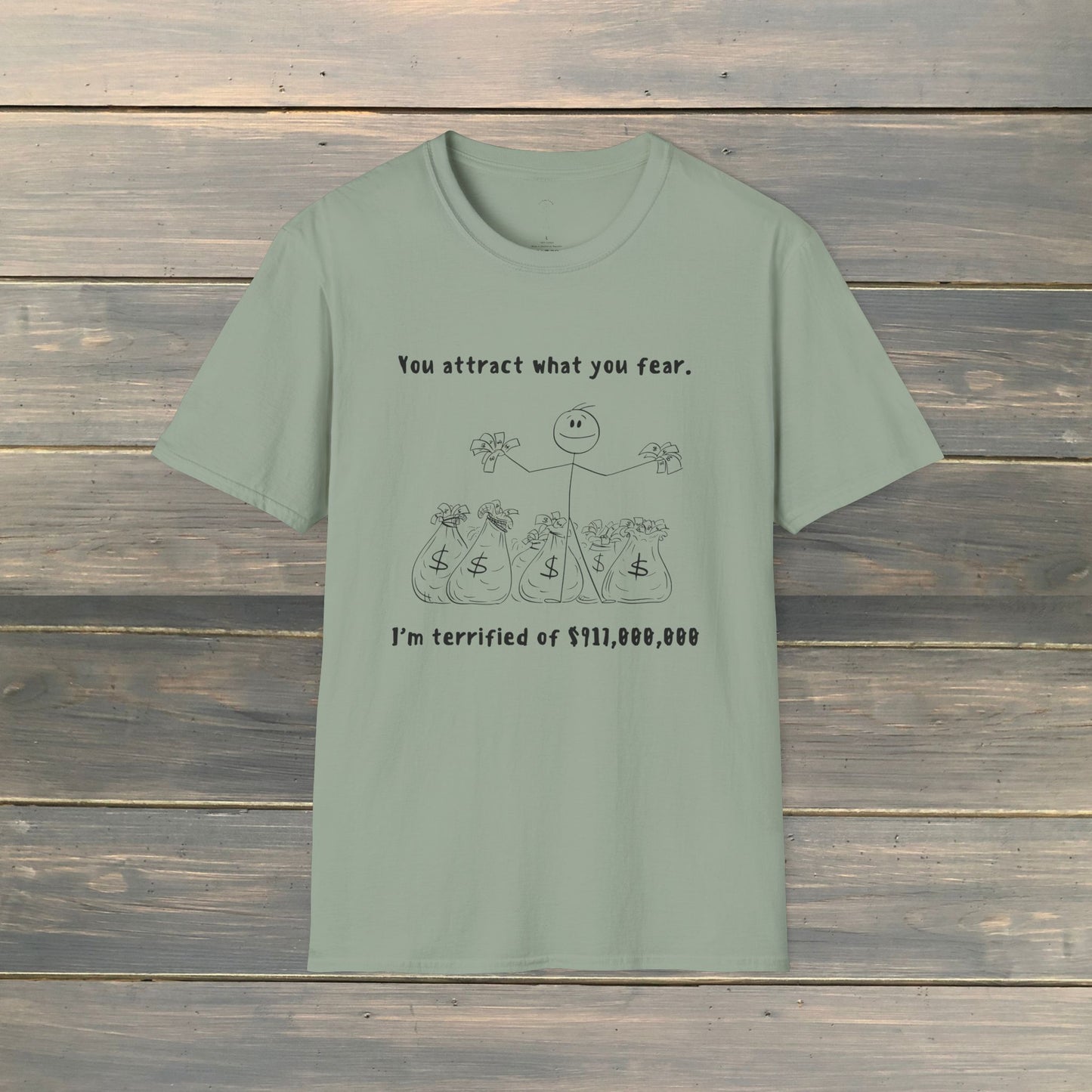 YOU ATTRACT WHAT YOU FEAR Softstyle T-Shirt